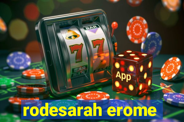 rodesarah erome